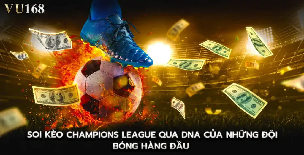Soi kèo Champions League